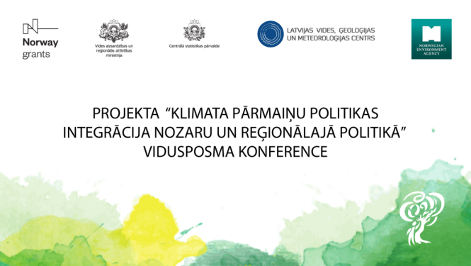 Projekta “Klimata pārmaiņu politikas integrācija nozaru un reģionālajā politikā” vidusposma konferences vizuālais noformējums.