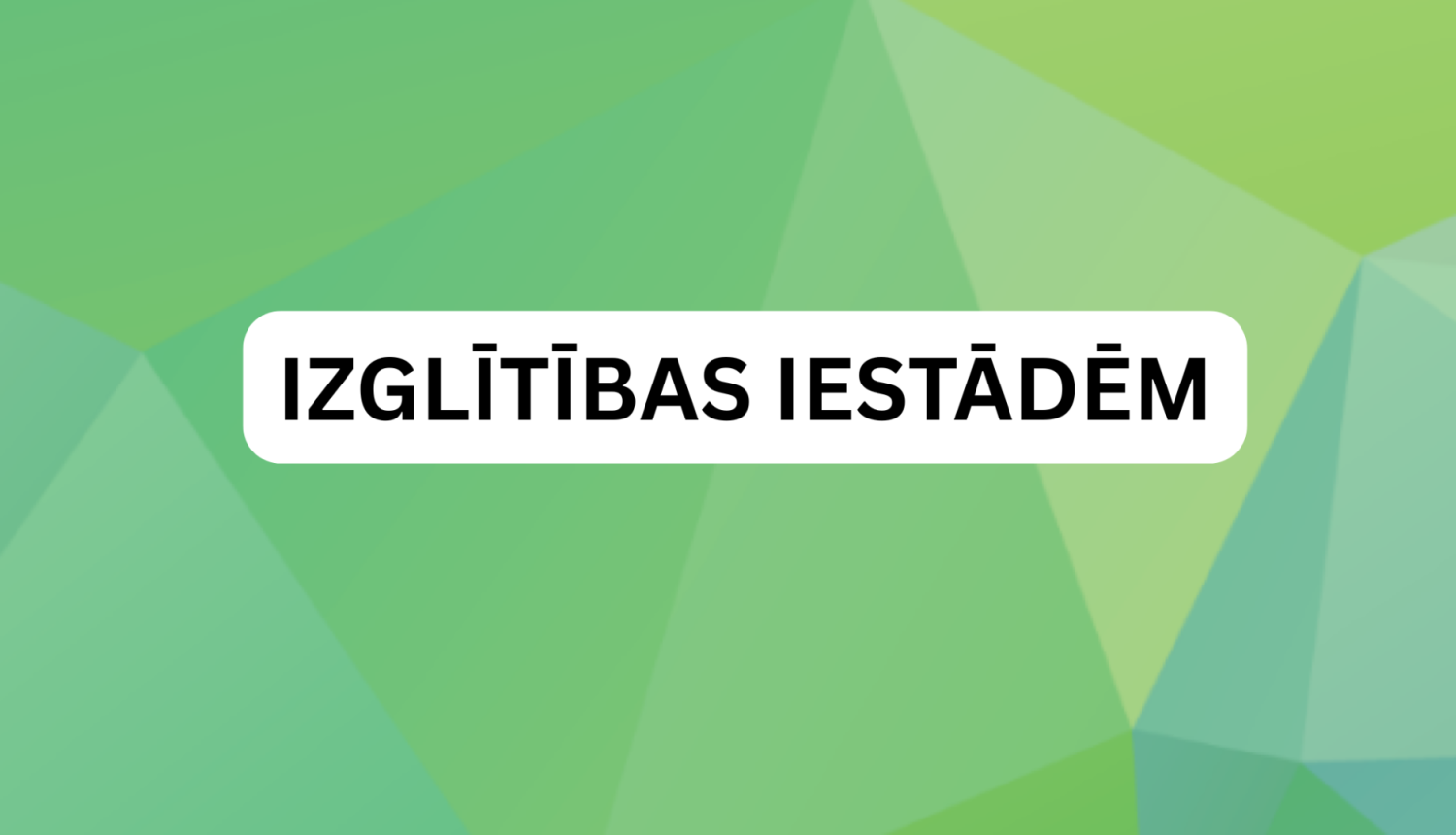 Izglītības iestādēm