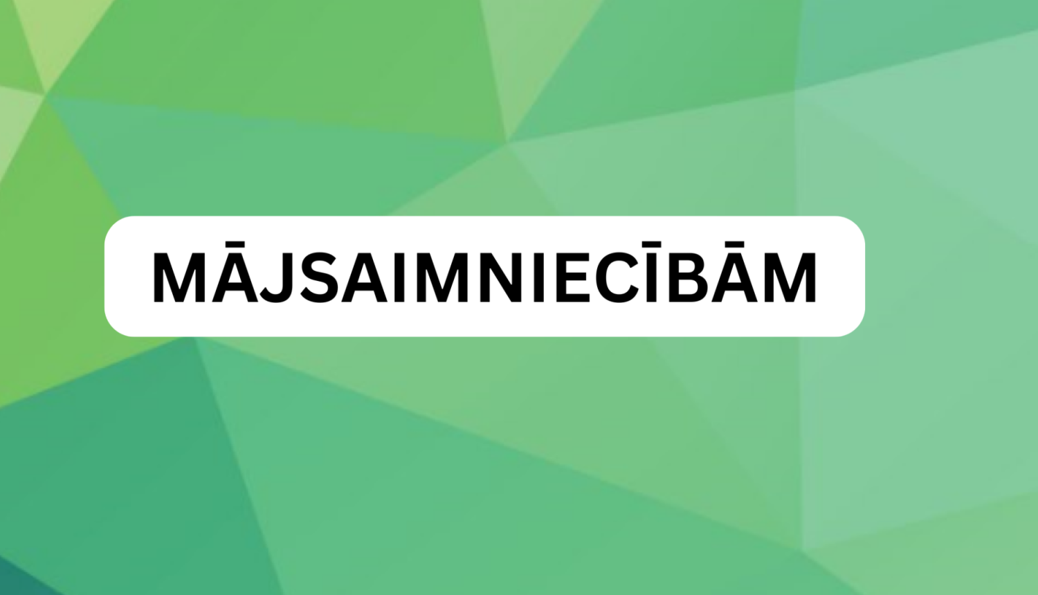 Mājsaimniecībām